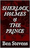 Book cover for Sherlock Holmes & the Prince