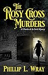 The Rosy Cross Murders: A Charles de la Forêt Mystery