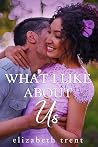 What I Like About Us (Us #3)