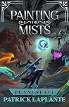 Planesfall: Book 18 of Painting the Mists Planesfall: Book 18 of Painting the Mists
