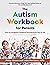 The Autism Workbook for Par...