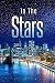 In The Stars by Judith M.  Kelty