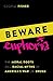Beware Euphoria: The Moral ...