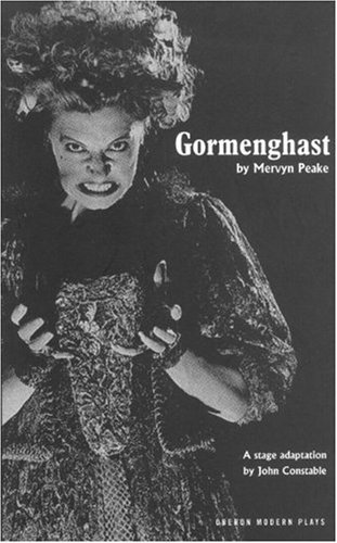 Gormenghast: Adapted from the Mervyn Peake's Trilogy of Novels
