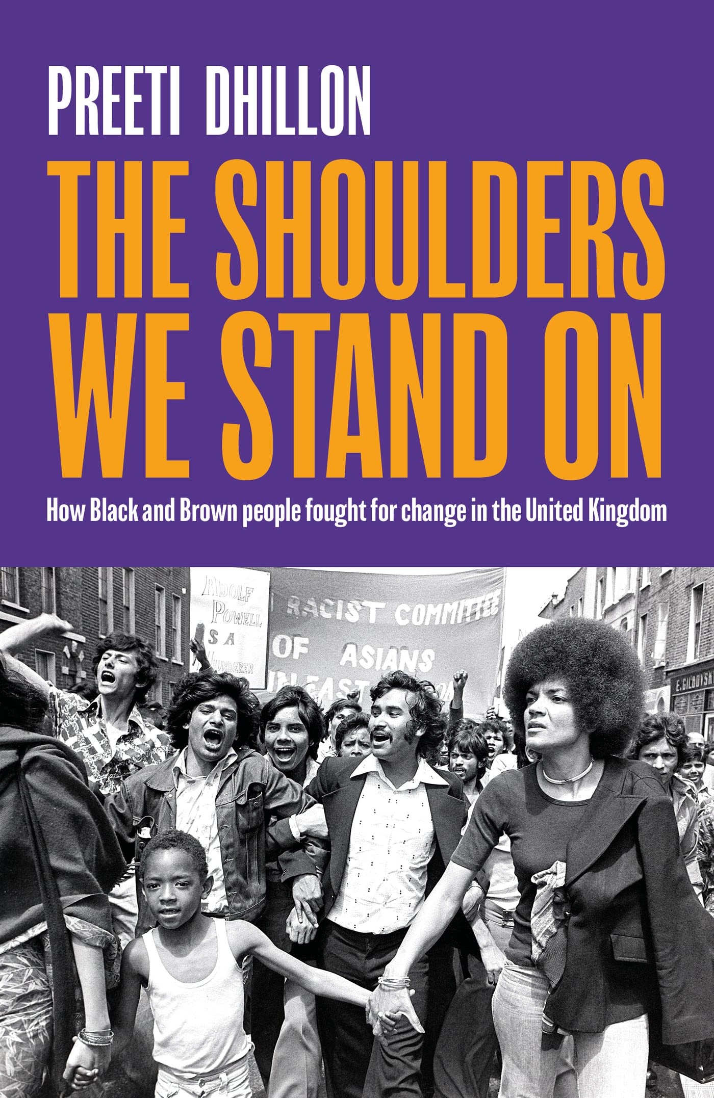 The Shoulders We Stand On: How Black and Brown people fought for change in the United Kingdom (Kindle Edition)