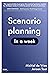 Scenario planning in a week