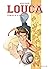 Louca - L'intégrale - Tome ...