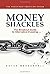 Money Shackles by Dutch Mendenhall