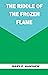 THE RIDDLE OF THE FROZEN FLAME