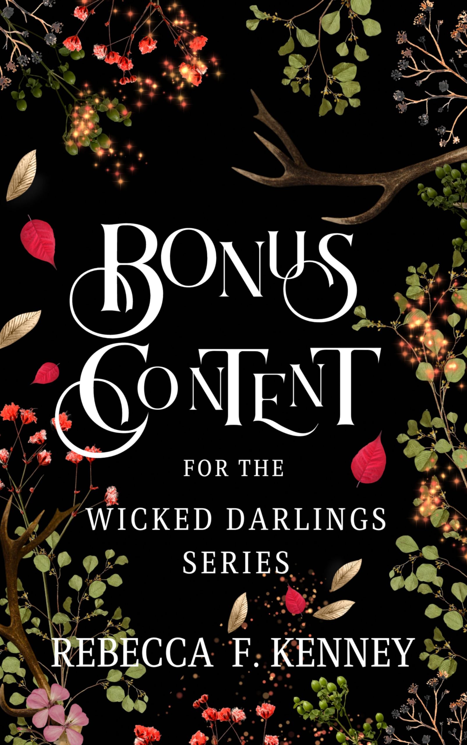Wicked Darlings Bonus Content: Bonus Chapters from the Series (Kindle Edition)