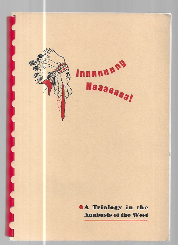 Innnnnnng Haaaaaaa! A Trilogy in the Anabasis of the West