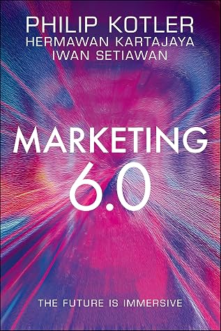 Marketing 6.0: The Future Is Immersive