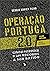 Operação Portuga 2.0: Cinco...