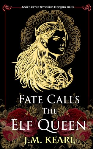 Fate Calls the Elf Queen (The Elf Queen, #3)