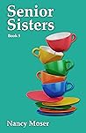 Senior Sisters (Sister Circle Series Book 5)