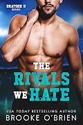 The Rivals We Hate