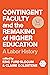 Contingent Faculty and the Remaking of Higher Education by Eric Fure-Slocum Contingent Faculty and the Remaking of Higher Education by Eric Fure-Slocum