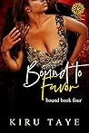 Bound to Favor (Bound, #4) Bound to Favor (Bound, #4)