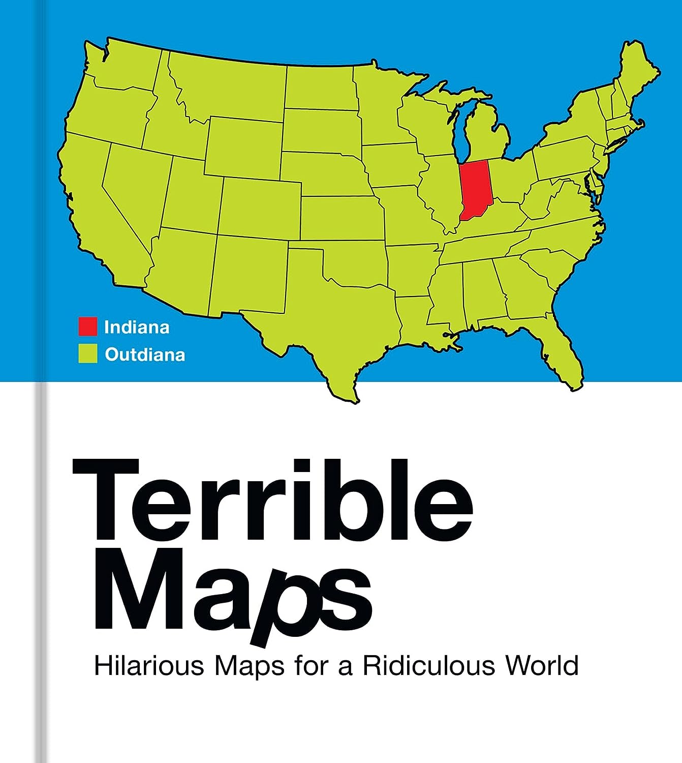 Terrible Maps: The stupidly funny illustrated gift book perfect for geography lovers (Kindle Edition)