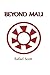 Beyond Mali by Rafael Scott (2013-08-21)