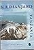 Kilimanjaro, Tanzania: Land, people, history (Into Africa travel guide)