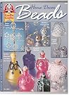 Home Decor Beads (Design Originals Can Do Crafts, 5084) Home Decor Beads (Design Originals Can Do Crafts, 5084)