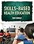 Skills Based Health Education by Mary Connolly (2010-12-29)