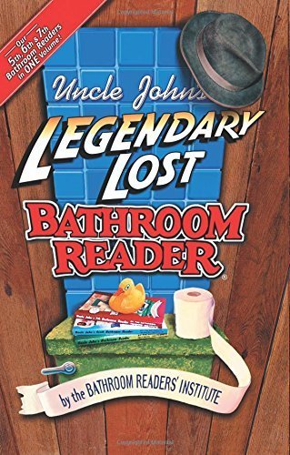 Uncle John's Legendary Lost Bathroom Reader (Uncle John's Bathroom Reader Series) by Bathroom Readers' Institute (2002-05-07)