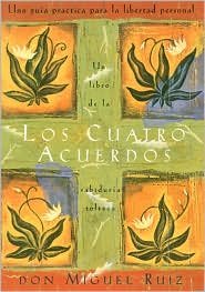 Los cuatro acuerdos Publisher: Amber-Allen Publishing