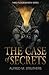 [The Case Of Secrets: Volume 1 (Third Floor Mystery Series)] [Author: Struthers, Alfred M] [November, 2013]