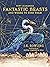 Fantastic Beasts and Where to Find Them by Newt Scamander