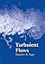 Turbulent Flows by Stephen B. Pope by Stephen B. Pope