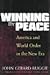 Winning the Peace by John G...