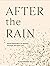 by Elle, Alexandra :: After The Rain: Gentle Reminders for Healing, Courage, and Self-Love-Hardcover