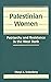 Palestinian Women: Patriarchy and Resistance in the West Bank