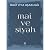 Mai ve Siyah by Halid Ziya U_aklõgil Mai ve Siyah by Halid Ziya U_aklõgil
