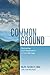 Common Ground: God's Gift o...