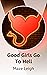 Good Girls Go To Hell