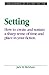 Setting (Elements of Fiction Writing) by Jack M. Bickham (6-Oct-1994) Hardcover