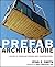 By Ryan E. SmithPrefab Arch...