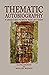 Thematic Autobiography: A U...