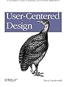 (User-Centered Design: A Developer's Guide to Building User-Friendly Applications) [By: Travis Lowdermilk] [Apr, 2013]