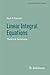 Linear Integral Equations: Theory & Technique (Modern Birkhäuser Classics) 2nd 2013 edition by Kanwal, Ram P. (2012) Paperback