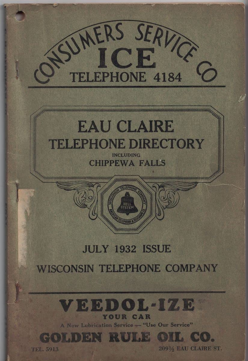Eau Claire Telephone Directory, Including Chippewa Falls; July, 1932 (Paperback)