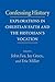 Confessing History: Explorations in Christian Faith and the Historian's Vocation (2010-11-15)