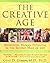 The Creative Age by Gene D....