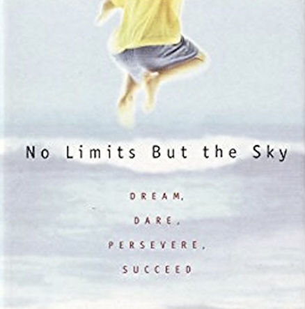 No limits but the sky; Dream, Dare, Persevere, Succeed