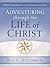 Adventuring Through the Life of Christ: A Bible Handbook on the Gospels and Acts (Adventuring Thourgh) by Ray C. Stedman (2009-02-01)
