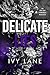 Delicate Lies by Ivy Lane
