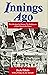 Innings Ago: Recollections by Kansas City Ballplayers of Their Days in the Game